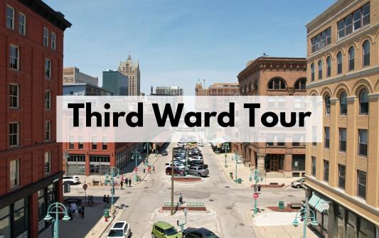 Milwaukee Historic Third Ward Tour